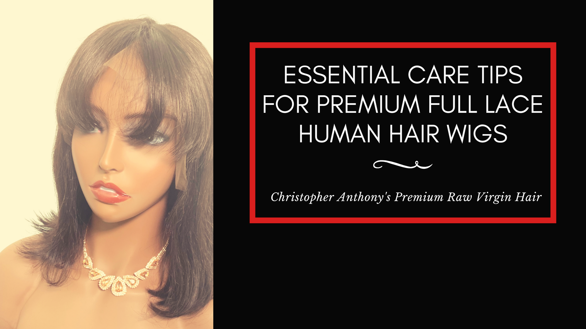 Essential Care Tips for Premium Full Lace Human Hair Wigs