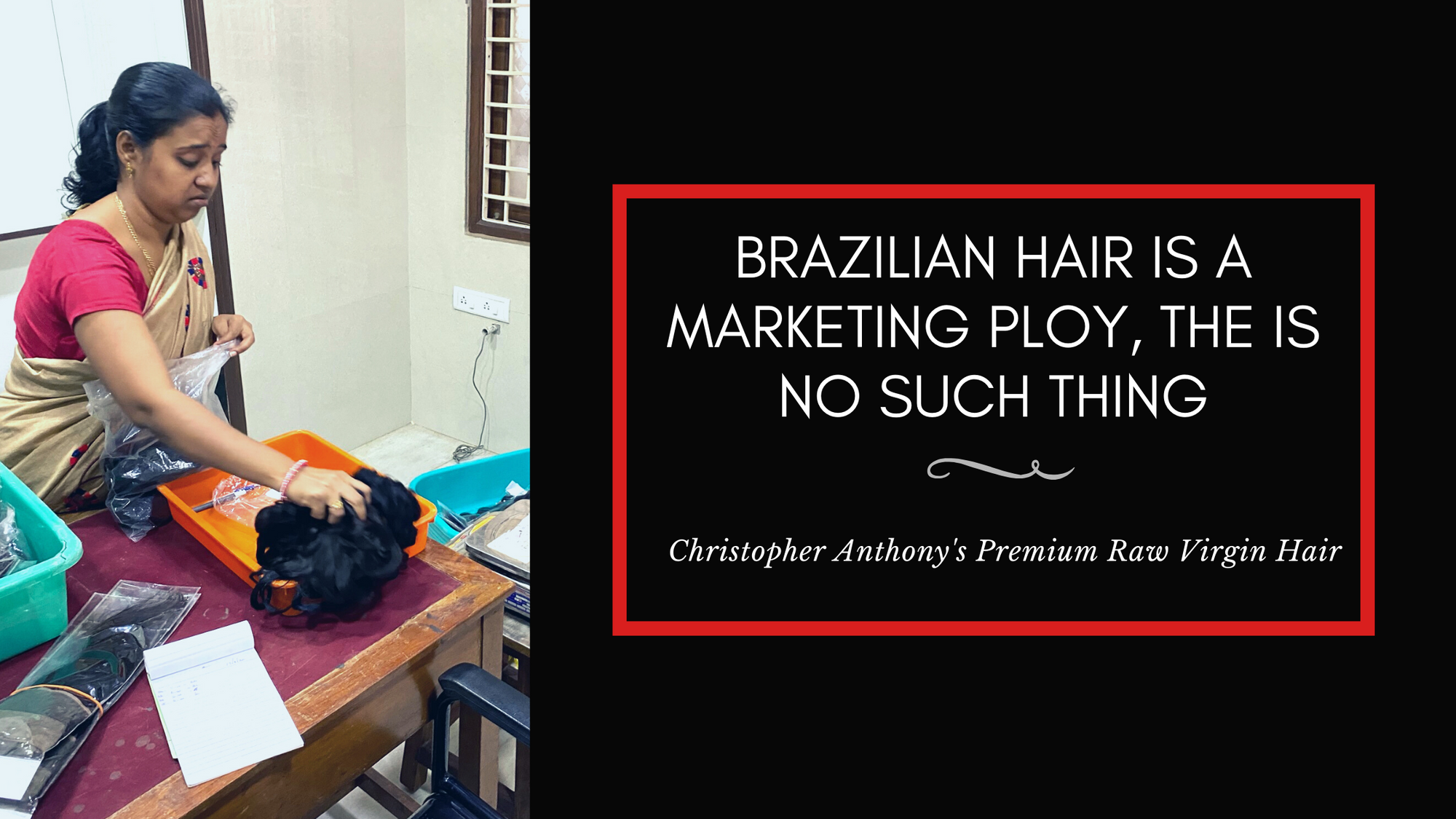 Fact: Brazilian hair is a marketing ploy, there is no such thing