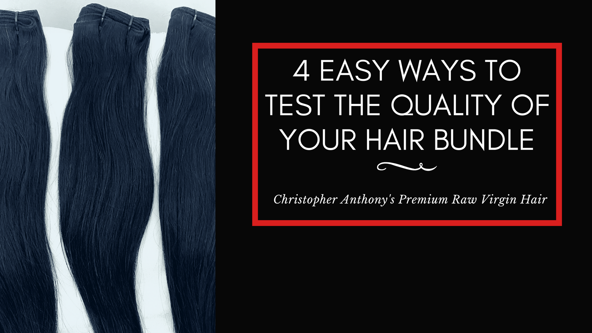 4 Easy Ways to Test the Quality of Your Hair Bundle