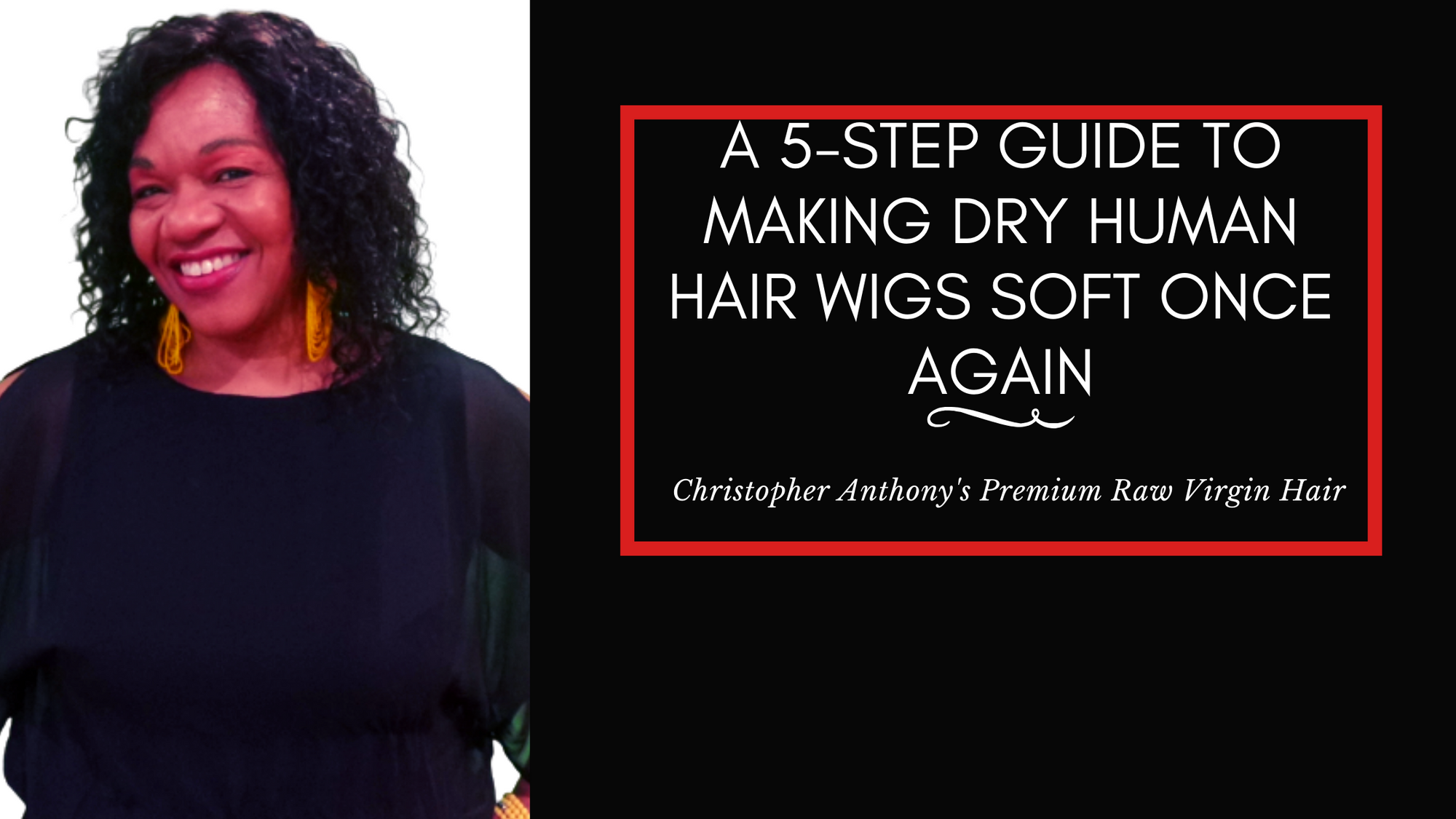 A 5-Step Guide to Making Dry Human Hair Wigs Soft Once Again