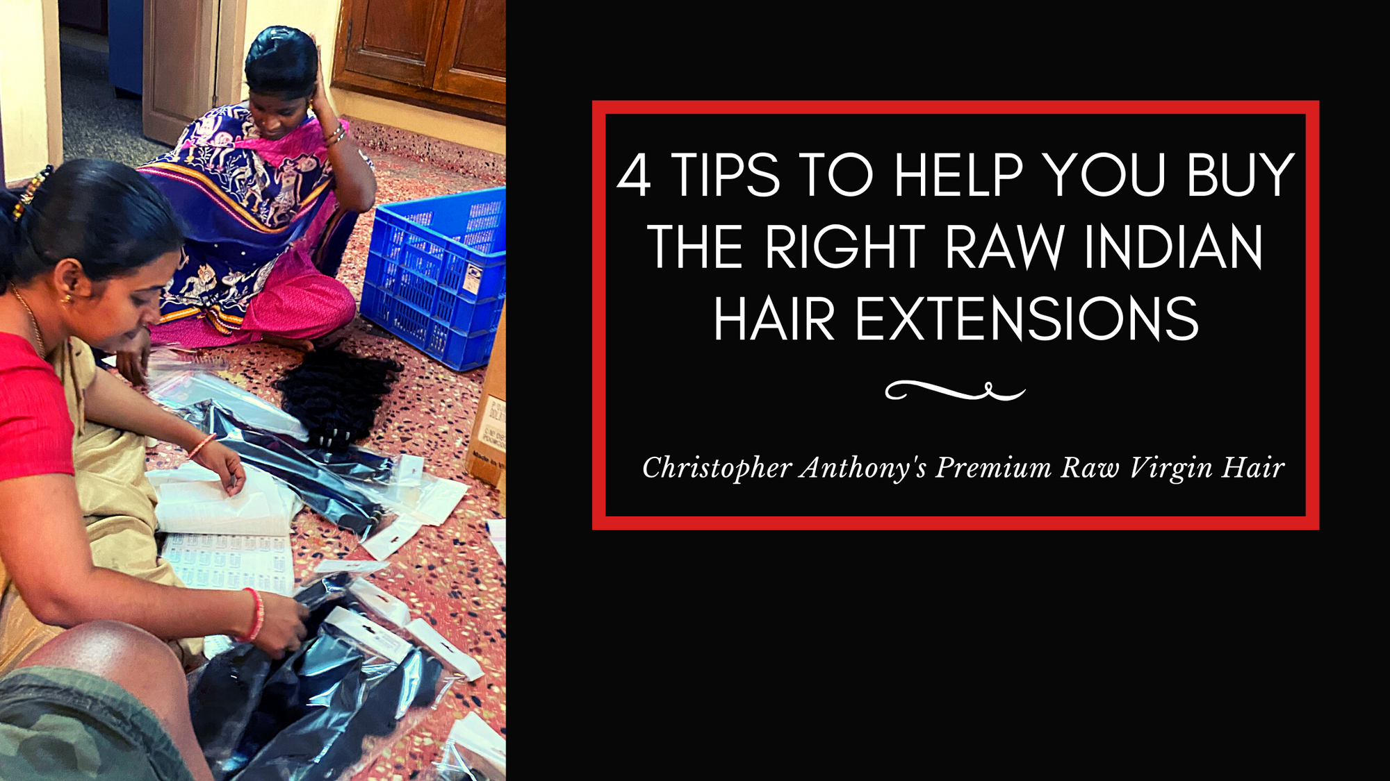 4 Tips to Help You Buy the Right Raw Indian Hair Extensions