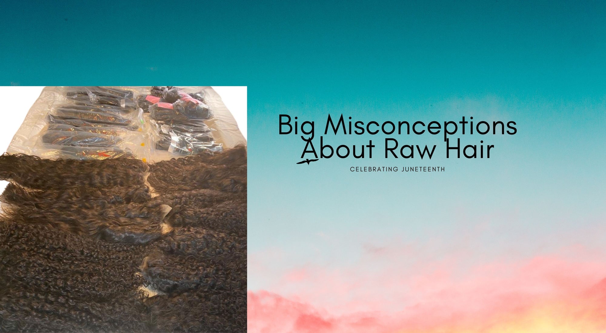 Big Misconceptions About Raw Hair